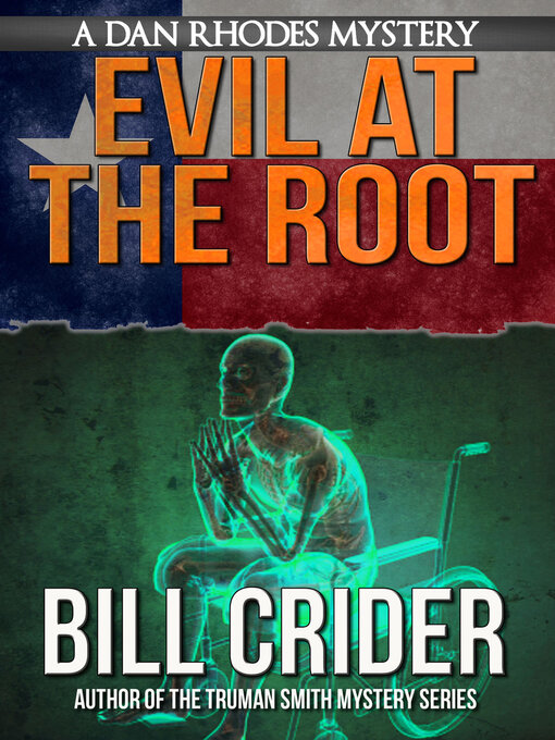 Title details for Evil at the root by Bill Crider - Available